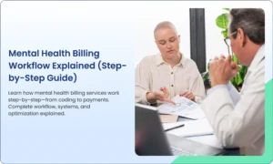 Mental-Health-Billing-Workflow-Explained-Step-by-Step-Guide